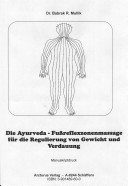 Die Ayurveda - Fußreflexzonenmassage für die Regulierung von Gewicht und Verdauung